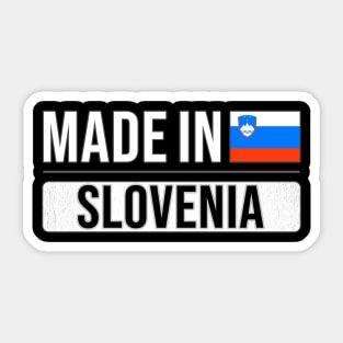 Made In Slovenia - Gift for Slovenian With Roots From Slovenia Sticker